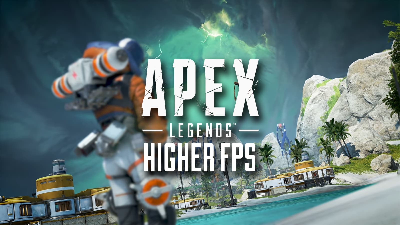 Guide Apex Legends avoir des FPS élevé