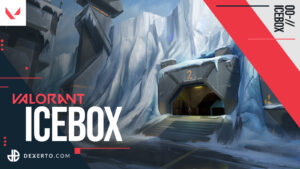 Guide complet de la carte Icebox de Valorant